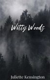 Witty Woods Witty Woods