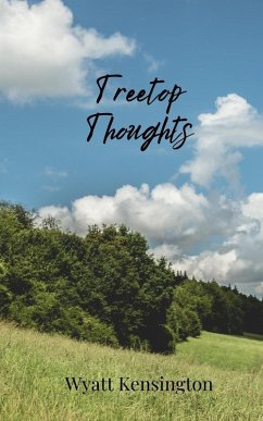 Treetop Thoughts - Kensington, Wyatt