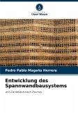 Entwicklung des Spannwandbausystems Entwicklung des Spannwandbausystems