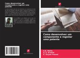 Como desenvolver um componente e registar uma patente Como desenvolver um componente e registar uma patente