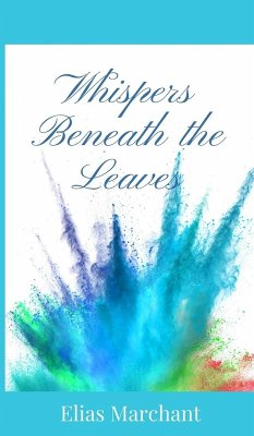 Whispers Beneath the Leaves - Marchant, Elias