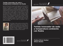 Teñido innovador de seda a temperatura ambiente con Rubia - Vankar, Padma Shree; Shukla, Dhara