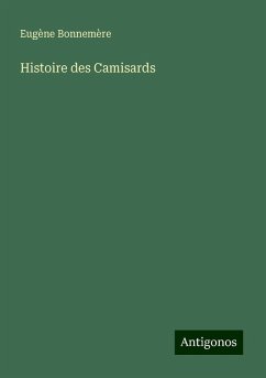 Histoire des Camisards - Bonnemère, Eugène