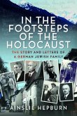 In the Footsteps of the Holocaust In the Footsteps of the Holocaust