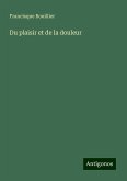 Du plaisir et de la douleur Du plaisir et de la douleur