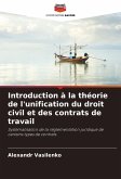 Introduction à la théorie de l'unification du droit civil et des contrats de travail Introduction à la théorie de l'unification du droit civil et des contrats de travail