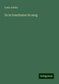 De la transfusion du sang De la transfusion du sang
