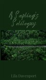 A Sapling's Soliloquy