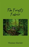 The Forest's Fabric The Forest's Fabric
