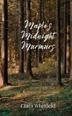 Maple's Midnight Murmurs Maple's Midnight Murmurs