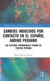 Cambios inducidos por contacto en el español andino peruano