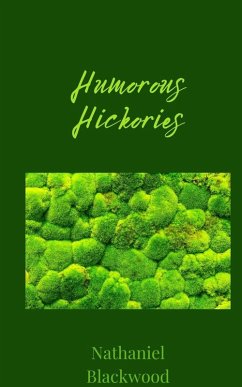 Humorous Hickories - Blackwood, Nathaniel