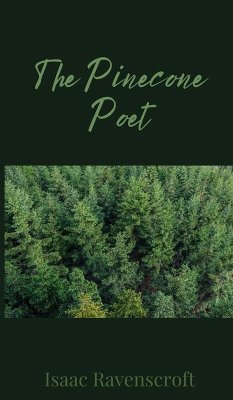 The Pinecone Poet - Ravenscroft, Isaac