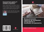 Desenvolvimento cognitivo de estudantes universitários e resultados em geometria Desenvolvimento cognitivo de estudantes universitários e resultados em geometria