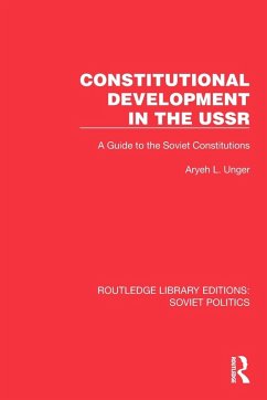 Constitutional Development in the USSR - Unger, Aryeh L.