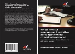 Riflessione sul meccanismo innovativo per la gestione dei crimini internazionali - OMOALI BOWAO, Quionie Rébecca