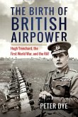 The Birth of British Airpower The Birth of British Airpower