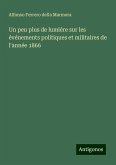 Un peu plus de lumière sur les événements politiques et militaires de l'année 1866