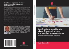 Avaliação e gestão do risco financeiro com aplicações progressivas - Bubevski, Vojo