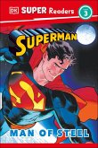 DK Super Readers Level 3 Superman Man of Steel DK Super Readers Level 3 Superman Man of Steel