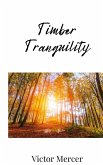 Timber Tranquility Timber Tranquility