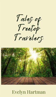 Tales of Treetop Travelers - Hartman, Evelyn