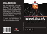 Pratique chrétienne de la méditation contemplative Pratique chrétienne de la méditation contemplative