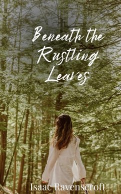 Beneath the Rustling Leaves - Ravenscroft, Isaac