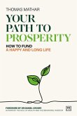 The Your Path to Prosperity The Your Path to Prosperity