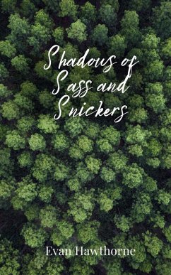 Shadows of Sass and Snickers - Hawthorne, Evan