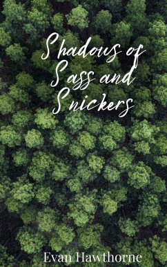 Shadows of Sass and Snickers - Hawthorne, Evan