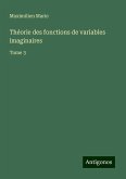 Théorie des fonctions de variables imaginaires