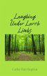 Laughing Under Larch Limbs - Bild 1