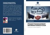 PROJEKTMANAGEMENT-INFORMATIONSSYSTEM PROJEKTMANAGEMENT-INFORMATIONSSYSTEM