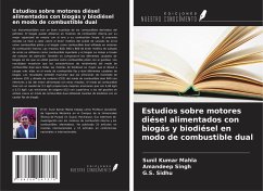 Estudios sobre motores diésel alimentados con biogás y biodiésel en modo de combustible dual - Mahla, Sunil Kumar; Singh, Amandeep; Sidhu, G. S.