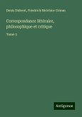 Correspondance littéraire, philosophique et critique