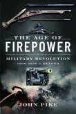 The Age of Firepower The Age of Firepower