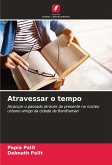Atravessar o tempo Atravessar o tempo
