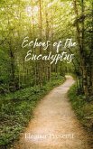 Echoes of the Eucalyptus Echoes of the Eucalyptus