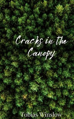 Cracks in the Canopy - Winslow, Tobias