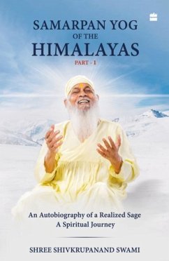 Samarpan Yog of the Himalayas - Shivkrupanand, Swami