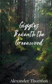 Giggles Beneath the Greenwood Giggles Beneath the Greenwood