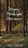 Maple's Midnight Murmurs Maple's Midnight Murmurs