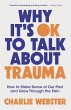 Why It's OK to Talk About Trauma - Bild 1