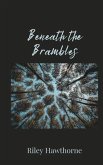 Beneath the Brambles