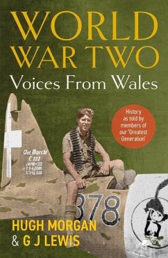 Cover World War Two: Voices from Wales - History as told by members of our 'Greatest Generation'