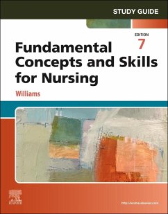 Study Guide for Fundamental Concepts and Skills for Nursing - Williams, Patricia A., RN, MSN, CCRN (Nursing Instructor, De Anza Co