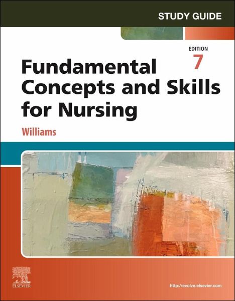 Study Guide for Fundamental Concepts and Skills for Nursing Study Guide for Fundamental Concepts and Skills for Nursing