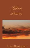 Silken Leaves Silken Leaves