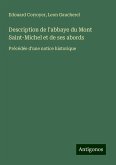 Description de l'abbaye du Mont Saint-Michel et de ses abords Description de l'abbaye du Mont Saint-Michel et de ses abords